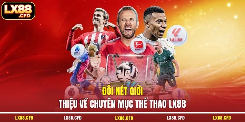 Đôi nét giới thiệu về chuyên mục thể thao LX88